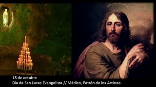 día de San Lucas el Evangelista Médico y Patrón de los artistas Rosario de noche 🌃 18 de octubre [upl. by Reidid]