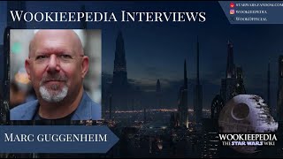 Wookieepedia Interviews  Marc Guggenheim [upl. by Ettevad759]