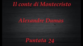 Il conte di Montecristo 24 [upl. by Diahann]