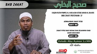 KAJIAN KITAB AL BUKHARI  BAB ZAKAT quot KEWAJIBAN ZAKAT FITRI [upl. by Naujaj]