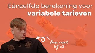 Variabele energietarieven worden voortaan op eenzelfde manier berekend Wat betekent dat voor mij [upl. by Yrral]