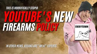 YouTubes New Firearm Policy is Horrible [upl. by Bruno]