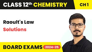 Raoults Law  Solutions  Class 12 Chemistry Chapter 1  CBSE 202425 [upl. by Lledualc858]