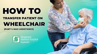 How to Transfer Patient from Bed to Wheelchair  Part 1 Max Assistance  SGH [upl. by Boser995]