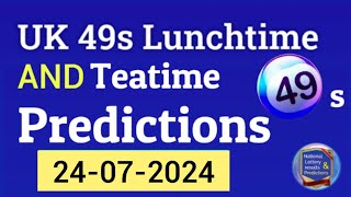 Uk49s Lunchtime amp Teatime Predictions for 24 July 2024  49s HOT NUMBERS TODAY 24072024 [upl. by Adyam820]