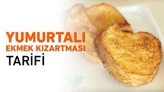 Yumurtalı Ekmek Kızartması Tarifi  Yumurtalı Ekmek Nasıl Yapılır [upl. by Asilak982]