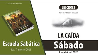 Escuela Sabática  Sábado 2 de abril del 2022  Lección Adultos [upl. by Nuawed629]