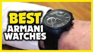 Best Armani Watch  Top 7 Best Armani Watches to Buys in 2023 [upl. by Retsim]