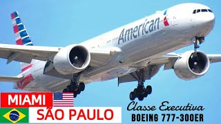 MIAMI 🇺🇸X 🇧🇷SÃO PAULO VOANDO BUSINESS CLASS DO 777300 DA AMERICAN AIRLINES FLIGHT REPORT [upl. by Purdum]