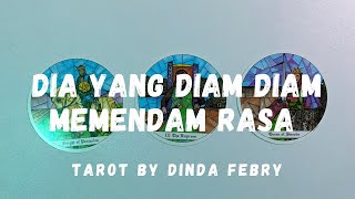 🔮 Tarot  Dia Yang Diam Diam Memendam Rasa 🔮 [upl. by Kosse672]