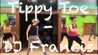 Tippy Toe  DJ Francis zumba zinplay [upl. by Bal]