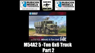 Rubicon Models  M54A2 US Truck  Part 2  The Remix [upl. by Yuzik964]