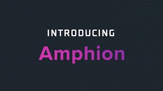 Introducing Amphion [upl. by Kone]