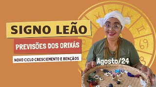 PREVISÕES DOS ORIXAS SIGNO ♌️LEÃO AGOSTO SERÁ 😱TRANSFOMADOR e bem SURREAL COM AJUDA DE OGUM🙃 [upl. by Esinwahs]