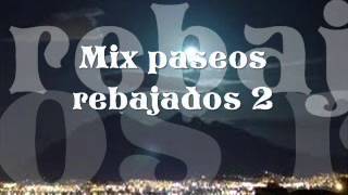 Mix paseos rebajados 2 Joss [upl. by Oigres843]