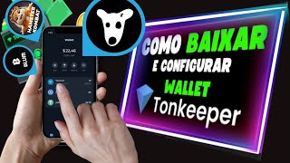 COMO BAIXAR E CONFIGURAR WALLET TONKEEPER REDE TON  TUTORIAL 2024 [upl. by Kcerred525]