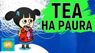 Tea ha paura  Il Libro delle Emozioni  Audiolibro illustrato per bambini [upl. by Dennett996]