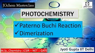 Photochemistry  PaternoBuchi amp Dimerization  BScMSc CSIRUGCNET GATE BARC IITJAM Phd [upl. by Kimberlyn]