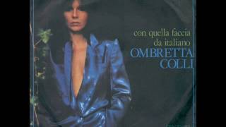 OMBRETTA COLLI  Con Quella Faccia Da Italiano 1981 [upl. by Tench]