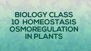 CHAPTER 11 CLASS 10 BIOLOGY OSMOREGULATION IN PLANTS [upl. by Choong]