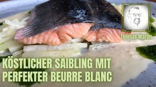 Warmer Saibling  Beurre Blanc  Kohlrabi  Schnittlauchpesto  ganz einfach und sehr lecker [upl. by Rekyr]