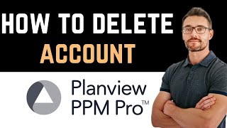 ✅ How To UninstallDeleteRemove Planview PPM Pro Account Full Guide [upl. by Eynttirb]