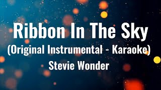 Ribbon In The Sky Original Instrumental  Karaoke  Stevie Wonder [upl. by Fredella]