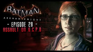 Batman Arkham Knight PART 28 Assault on GCPD [upl. by Gahan847]