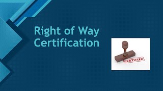 Caltrans Right of Way Certification [upl. by Germin]