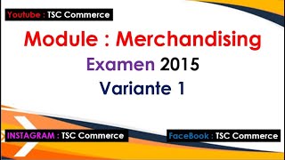 Merchandising  Examen 2015 v1 avec corrigé Darija [upl. by Grishilde]