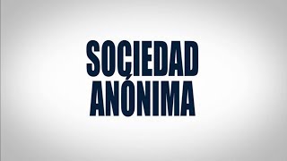 Sociedad Anónima [upl. by Ilram]