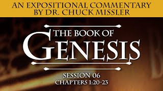 The Book of Genesis  Session 6 of 24  A Remastered Commentary by Chuck Missler [upl. by Garrity]