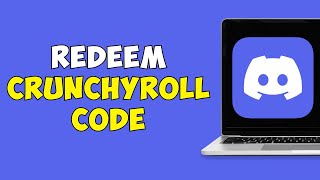 How To Redeem Crunchyroll Code On Discord [upl. by Anastas781]