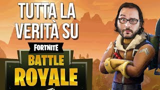 FORTNITE Tutta la verità sulle Battle Royale [upl. by Heffron34]