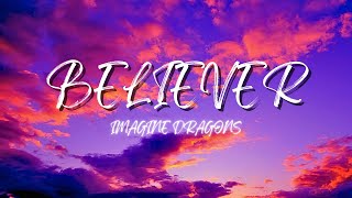 Imagine Dragons  BelieverLyrics [upl. by Diamante]