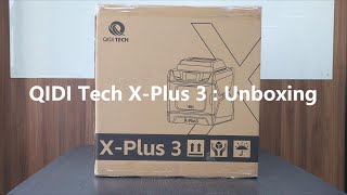 QIDI X Plus 3 unboxing  New Allmetal Frame ampTemperature Controlled Chamber [upl. by Schlenger]