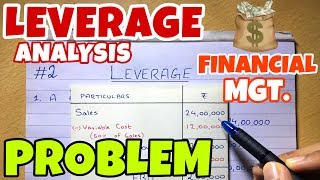 2 Leverage Analysis  Problem 1  Financial Management  BCOM  BBA  CMA [upl. by Hickie]