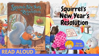 Read Aloud Squirrels New Years Resolution by Pat Miller  Stories with Star [upl. by Frohne]