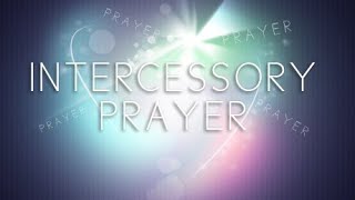 Intercessory Prayer [upl. by Rubens963]