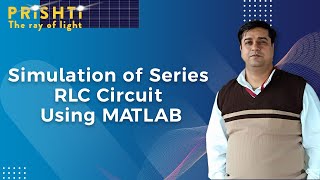 Simulation of Series RLC Circuit Using MATLAB By Harish Khyani Sir [upl. by Gnad629]