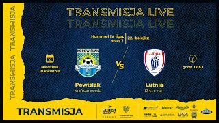 Powiślak Końskowola  Lutnia Piszczac 90 zapis live  Sezon 20212022 [upl. by Epperson]