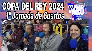 DESDE MÁLAGA COLGADOS EN LA COPA DEL REY  1ª Jornada de Cuartos [upl. by Orly]