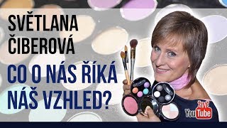 Světlana Čiberová  Co o nás říká náš vzhled [upl. by Aneelad]