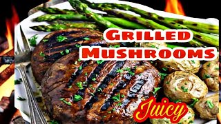 Before you eat Mushrooms WATCH THIS How to GRILL MUSHROOMS GRILLED PORTOBELLO MUSHROOMS [upl. by Aehc980]