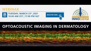 Webinar 032021 Optoacoustic Imaging in Dermatology [upl. by Granville]