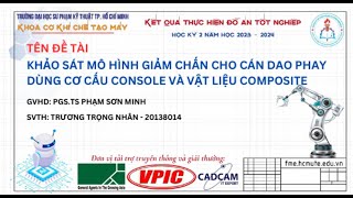 CKM108 KHẢO SÁT MÔ HÌNH GIẢM CHẤN CHO CÁN DAO PHAY DÙNG CƠ CẤU CONSOLE VÀ VẬT LIỆU [upl. by Broeker]