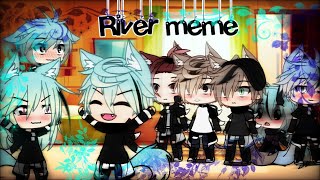 River meme gacha life [upl. by Weisbart]