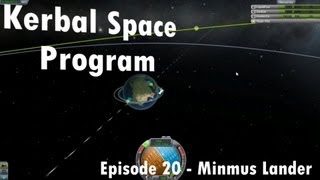 KSP  Episode 20  Minmus Lander [upl. by Hunt]