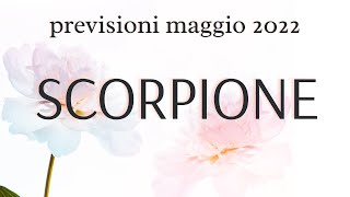 SCORPIONE ♏ QUESTA VOLTA SEI PRONTO SCOPRIONE  MAGGIO 2022  OROSCOPO E TAROCCHI [upl. by Wehner]