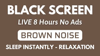 Brown Noise For Relaxation And Sleep Instantly  BLACK SCREEN  Sleep Under 5 Minutes [upl. by Terrilyn]